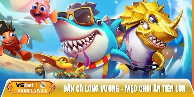 Bắn cá Long Vương