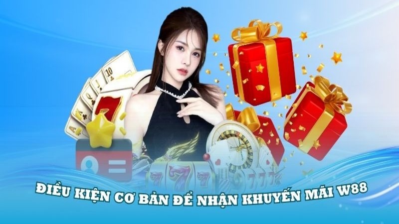 Một số thông tin cơ bản mà bạn nên biết về khuyến mãi W88